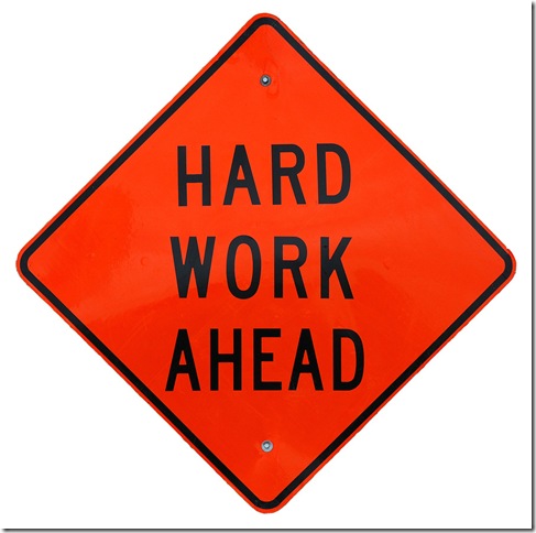 Hard on Hard Work Ahead Sign